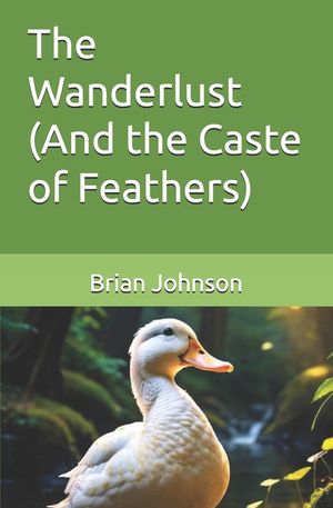 The Wanderlust (And the Caste of Feathers) image number 0
