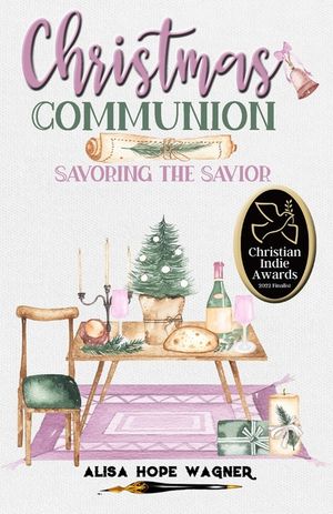 Christmas Communion: Savoring the Savior image number 0