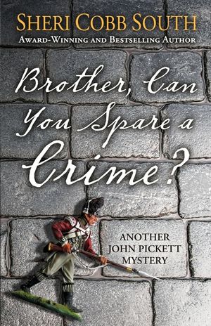 Brother, Can You Spare a Crime?: Another John Pickett Mystery image number 0