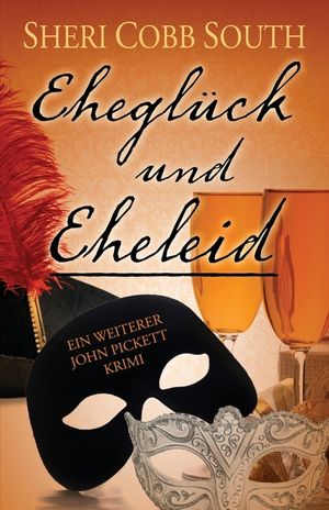 Ehegl&uuml;ck und Eheleid: Ein weiterer John Pickett Krimi image number 0