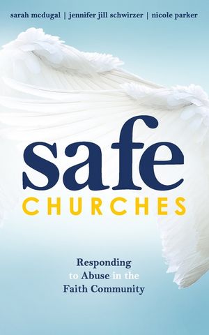 Safe Churches: Responding to Abuse in the Faith Community image number 0