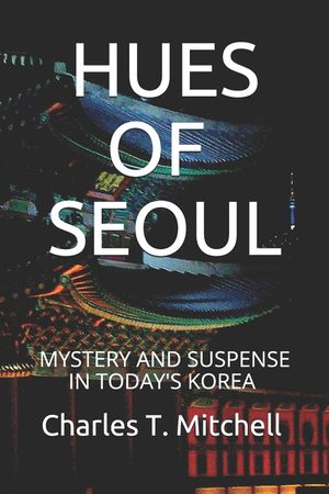 Hues of Seoul: Mystery and Suspense in Today's Korea image number 0
