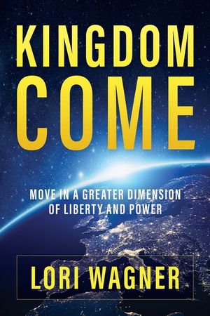 Kingdom Come: Move in a Greater Dimension of Liberty and Power image number 0
