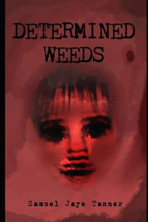 Determined Weeds image number 0