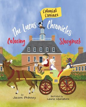 The Lucas Chronicles: Colonial Canines: Coloring Storybook image number 0