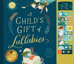 A Child's Gift of Lullabies: A Book of Grammy-Nominated Songs for Magical Bedtimes image number 0