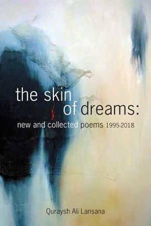 The Skin of Dreams: New and Collected Poems 1995-2018 image number 0