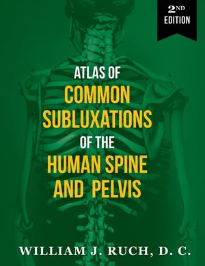 Atlas of Common Subluxations of the Human Spine and Pelvis, Second Edition image number 0