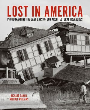 Lost in America: Photographing the Last Days of Our Architectural Treasures image number 0