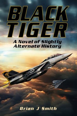 Black Tiger: A Novel of Slightly Alternate History image number 0