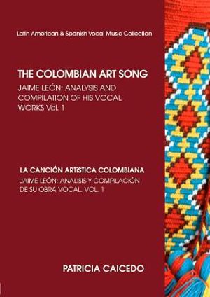 THE COLOMBIAN ART SONG Jaime Leon: Analysis and compilation of his vocal works. Vol.1 image number 0
