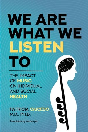We are what we listen to: The impact of Music on Individual and Social Health image number 0