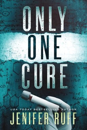 Only One Cure: A Medical Thriller image number 0
