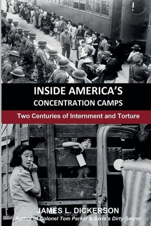 Inside America's Concentration Camps: Two Centuries of Internment and Torture image number 0