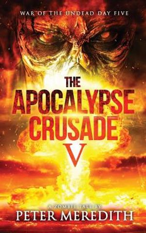 The Apocalypse Crusade 5: War of the Undead Day 5 image number 0