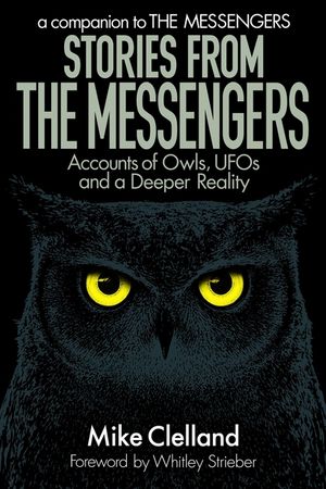 Stories from The Messengers: Accounts of Owls, UFOs and a Deeper Reality image number 0