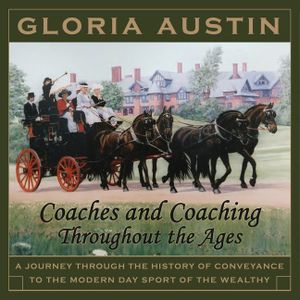 Coaches and Coaching Throughout the Ages: A journey through the history of conveyance to the modern day sport of coaching. image number 0