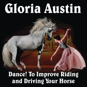 Dance! to Improve Riding and Driving Your Horse image number 0