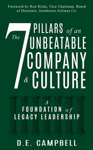 The 7 Pillars of an Unbeatable Company & Culture: A Foundation of Legacy Leadership image number 0