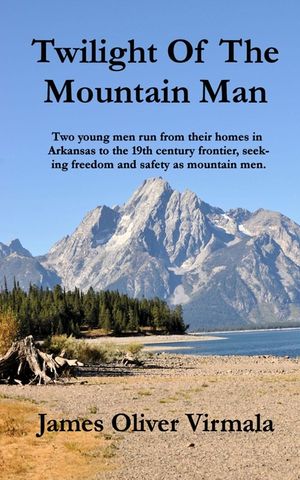 Twilight Of The Mountain Man: Two young men run from their homes in Arkansas to the 19th century frontier, seeking freedom and safety as mountain me image number 0