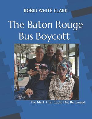 The Baton Rouge Bus Boycott: The Mark That Could Not Be Erased image number 0
