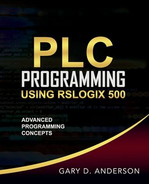 PLC Programming Using RSLogix 500: Advanced Programming Concepts image number 0