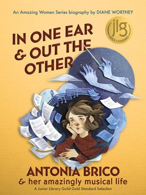 In One Ear and Out the Other: Antonia Brico and Her Amazingly Musical Life image number 0