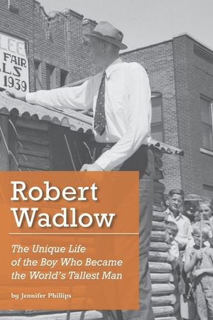 Robert Wadlow: The Unique Life of the Boy Who Became the World's Tallest Man image number 0