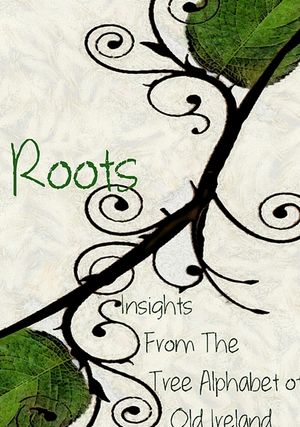 Roots: Insights From the Tree Alphabet of Old Ireland image number 0