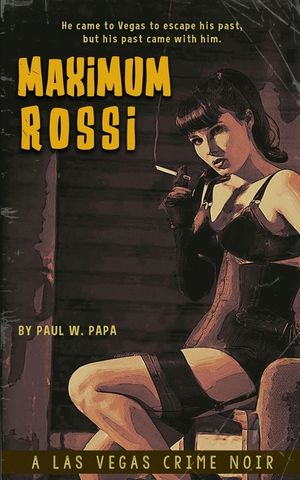 Maximum Rossi: A Las Vegas Crime Noir image number 0