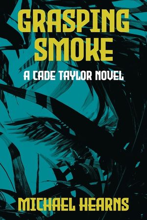 Grasping Smoke: A Cade Taylor Novel image number 0