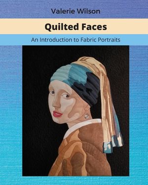 Quilted Faces: An Introduction to Fabric Portraits image number 0