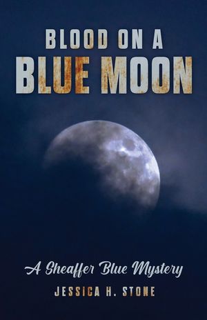 Blood on a Blue Moon: A Sheaffer Blue Mystery image number 0