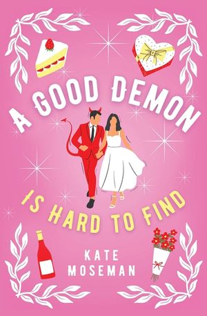 A Good Demon Is Hard to Find: A paranormal romantic comedy image number 0