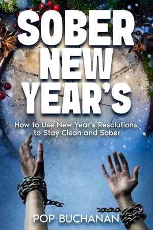 Sober New Year's: How to Use New Year's Resolutions to Stay Clean and Sober image number 0