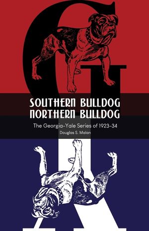 Southern Bulldog, Northern Bulldog: The Georgia-Yale Series of 1923-34 image number 0
