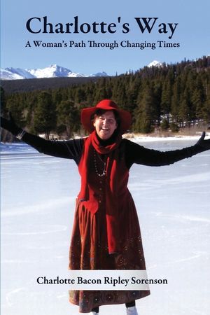 Charlotte's Way: A Woman's Path Through Changing Times image number 0