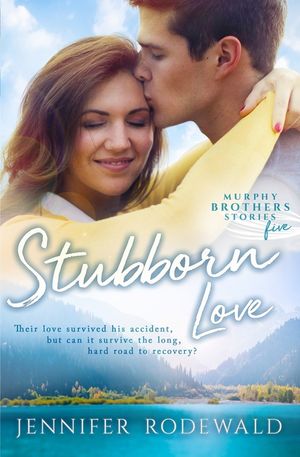 Stubborn Love: A Murphy Brothers Story image number 0