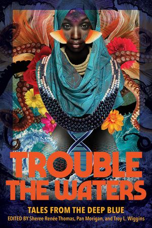 Trouble the Waters: Tales from the Deep Blue image number 0