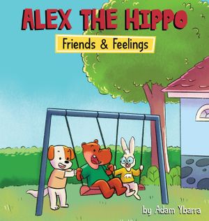 Alex The Hippo: Friends & Feelings image number 0