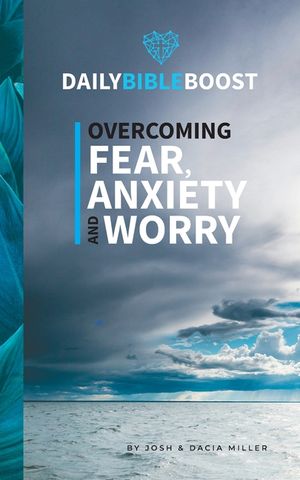 Daily Bible Boost: Overcoming Fear, Anxiety and Worry image number 0