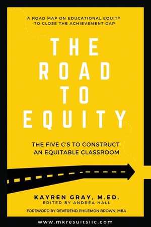 The Road To Equity: The Five C's to Construct an Equitable Classroom image number 0