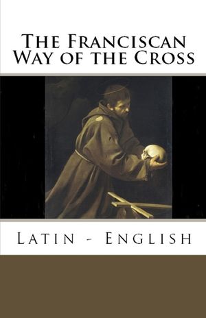 The Franciscan Way of the Cross: Latin - English image number 0