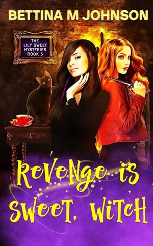 Revenge is Sweet, Witch: A Lily Sweet: Briar Witch Cozy Mystery 5 image number 0