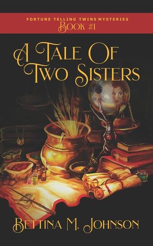 A Tale of Two Sisters: The Fortune-Telling Twins: Antiques & Mystic Uniques Caravan, A Paranormal Psychic Cozy Mystery, Fantasy Romance and S image number 0