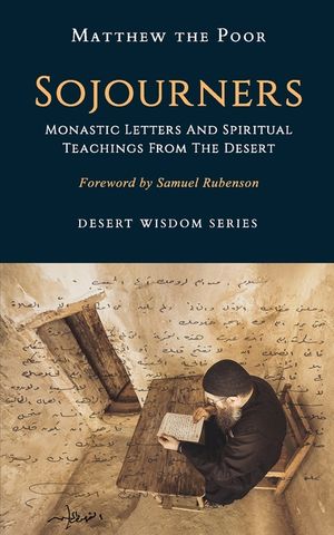 Sojourners: Monastic Letters and Spiritual Teachings from the Desert image number 0