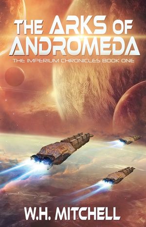 The Arks of Andromeda (Imperium Chronicles, Book 1) image number 0