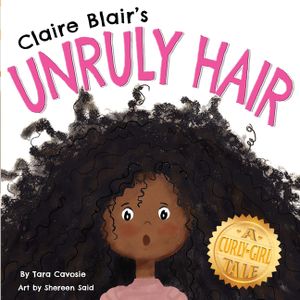 Claire Blair's Unruly Hair: A Curly-Girl Tale (Black Hair) image number 0