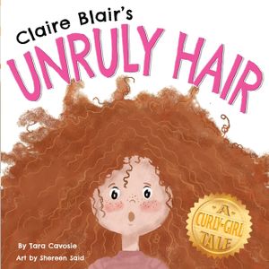 Claire Blair's Unruly Hair: A Curly-Girl Tale (Red Hair) image number 0