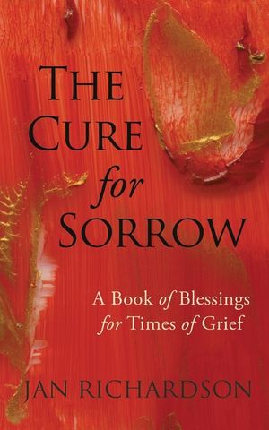 The Cure for Sorrow: A Book of Blessings for Times of Grief image number 0